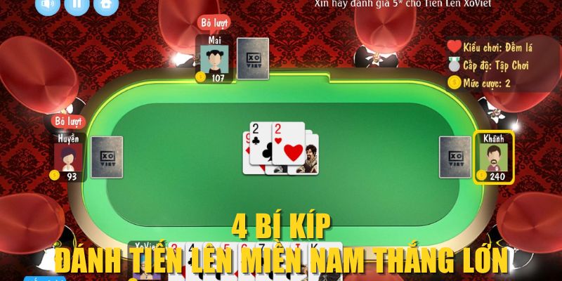 4 bí kíp đánh Tiến lên miền Nam thắng lớn