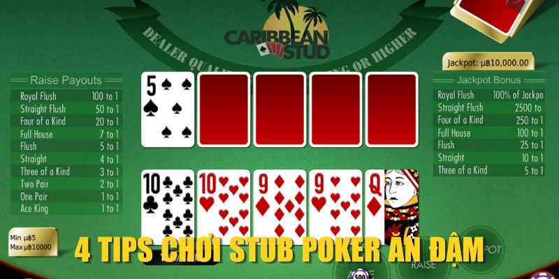 4 tips chơi Stub Poker ăn đậm