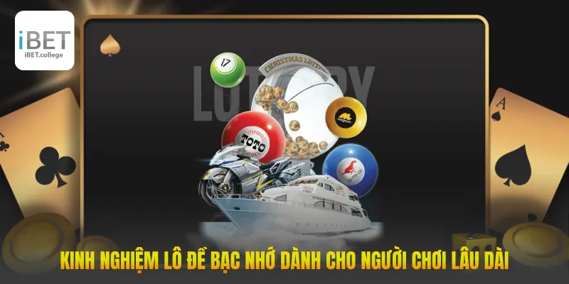 Kinh nghiệm lô đề bạc nhớ