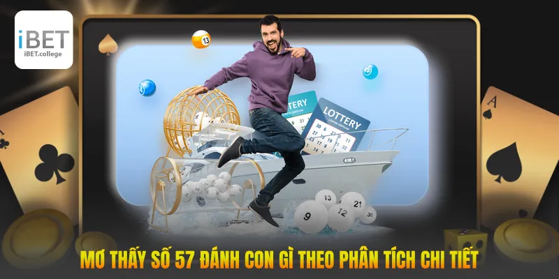 Mơ thấy số 57 đánh con gì