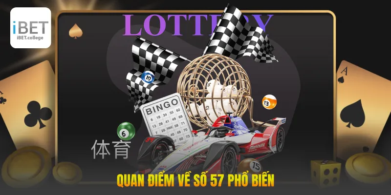 Quan điểm về số 57 phổ biến