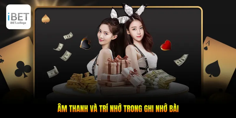 Âm thanh và trí nhớ trong ghi nhớ bài