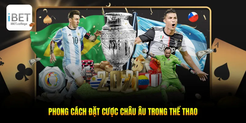 Phong cách đặt cược châu Âu trong thể thao