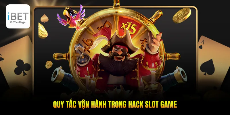 Quy tắc vận hành trong hack slot game