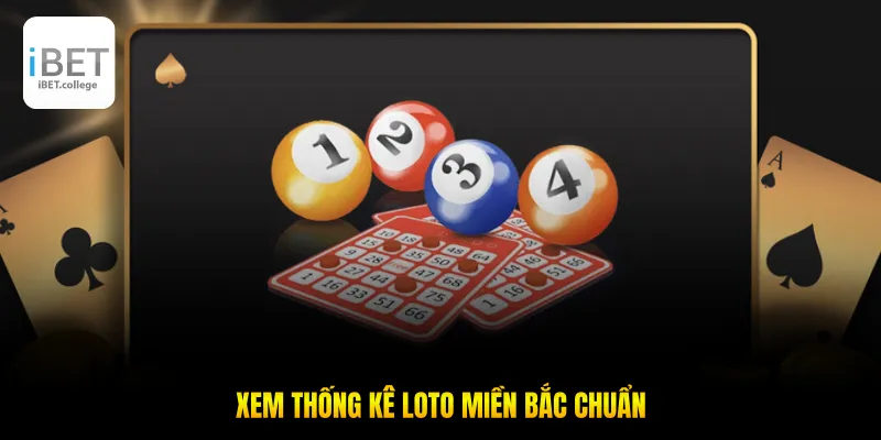 Xem thống kê loto miền bắc chuẩn