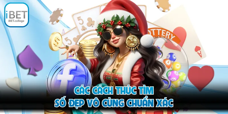 Các cách thức tìm số đẹp vô cùng chuẩn xác