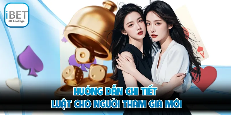 Hướng dẫn chi tiết luật cho người tham gia mới