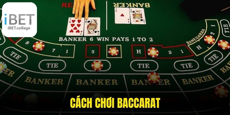 Cách Chơi Baccarat