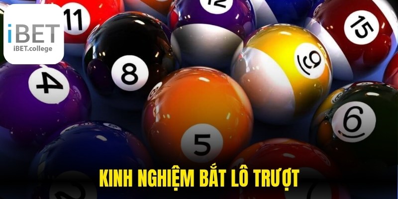 Kinh Nghiệm Bắt Lô Trượt