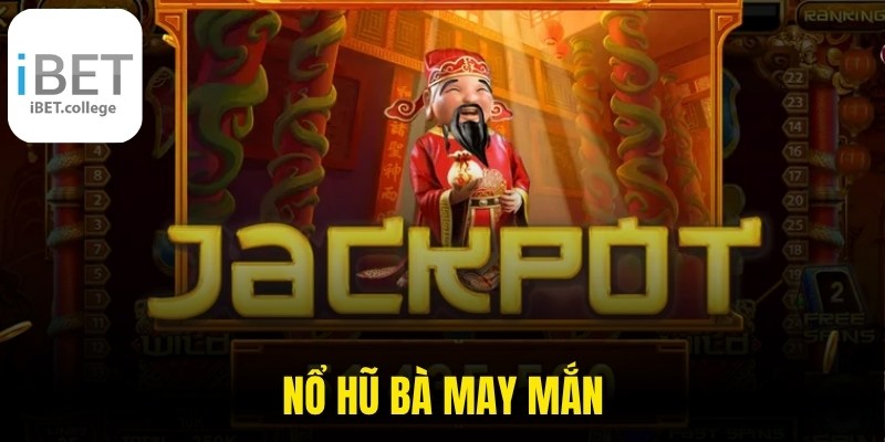 Nổ Hũ Bà May Mắn