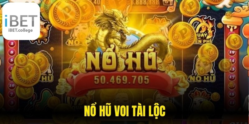 Nổ Hũ Voi Tài Lộc