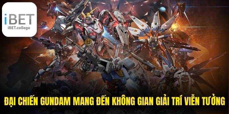 Đại chiến GunDam mang đến một không gian giải trí viễn tưởng