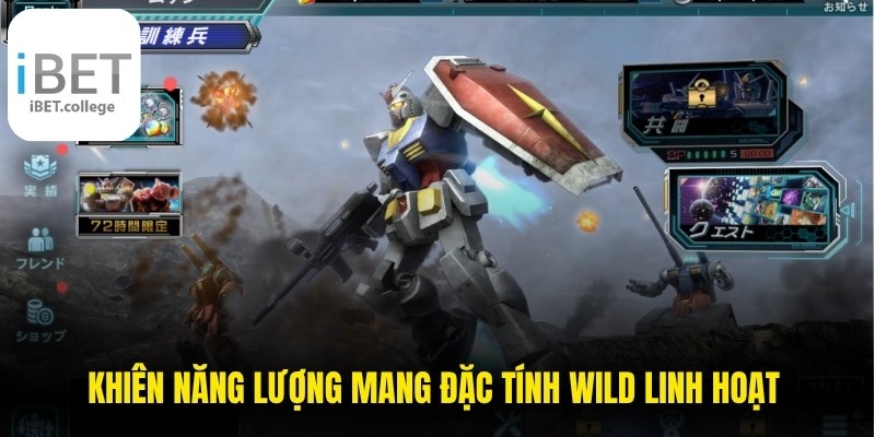 Khiên Năng Lượng mang đặc tính Wild linh hoạt xuất hiện liên tục