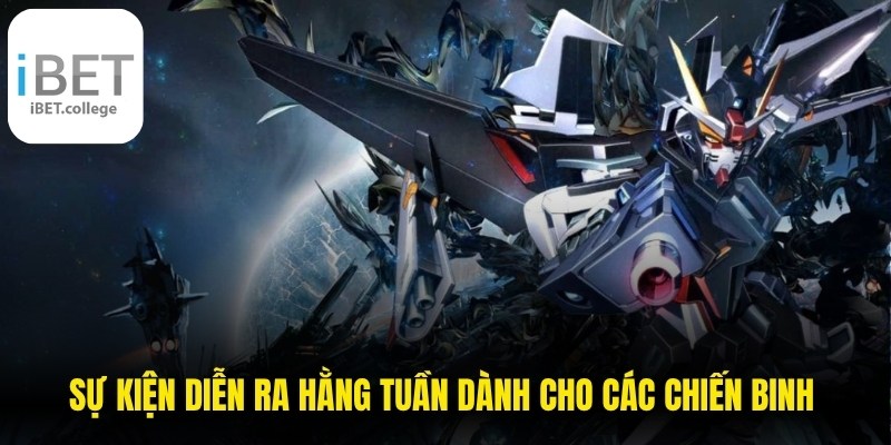 Sự kiện diễn ra hằng tuần dành cho các chiến binh có mức cược cao