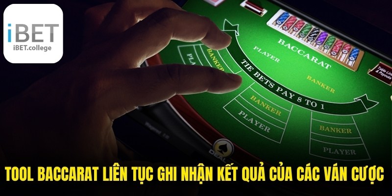 Tool Baccarat liên tục ghi nhận kết quả của các ván cược trước đó