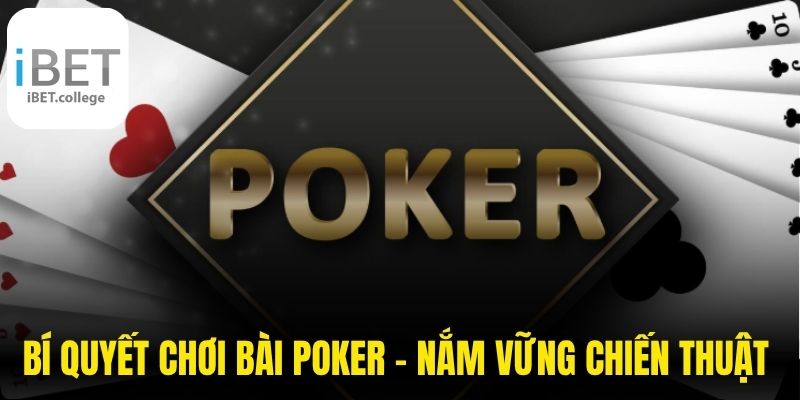 Bí Quyết Chơi Bài Poker